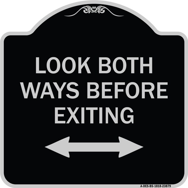 Signmission Look Both Ways Before Exiting W/ Bidirectional Arrow Heavy-Gauge Alum, 18" H, 18" L, BS-1818-23879 A-DES-BS-1818-23879 - main